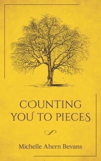 Cover for Michelle Ahern Bevans · Counting You to Pieces (Paperback Book) (2020)