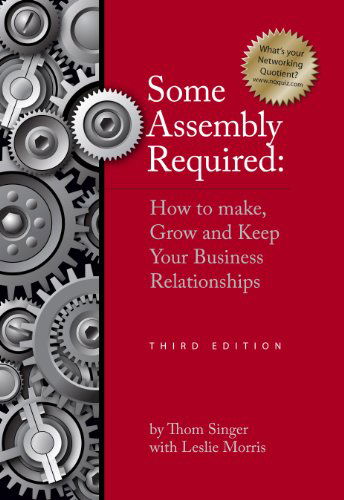 Cover for Thom Singer · Some Assembly Required - Third Edition (Paperback Book) [Third edition] (2011)