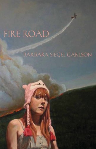 Cover for Barbara Siegel Carlson · Fire Road (Paperback Book) (2013)