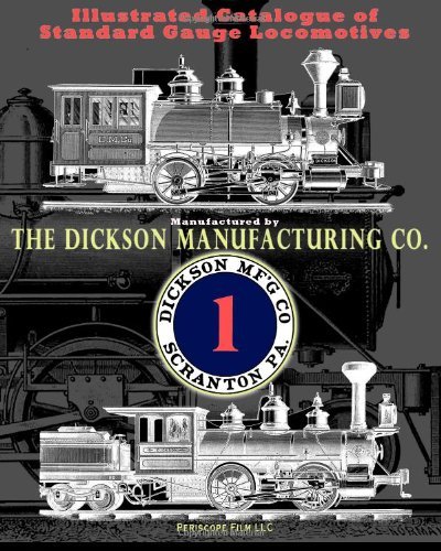 Cover for Dickson Manufacturing Co. · Illustrated Catalogue of Standard Gauge Locomotives: Manufactured by Dickson Manufacturing Co. (Paperback Book) (2013)