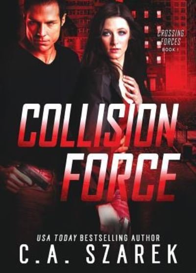 Cover for C. A. Szarek · Collision Force (Pocketbok) (2018)