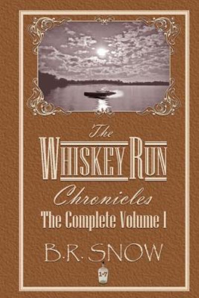 Cover for B. R. Snow · Whiskey Run Chronicles (Book) (2017)