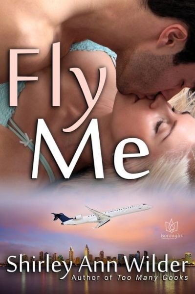 Cover for Shirley Ann Wilder · Fly Me (Paperback Book) (2014)