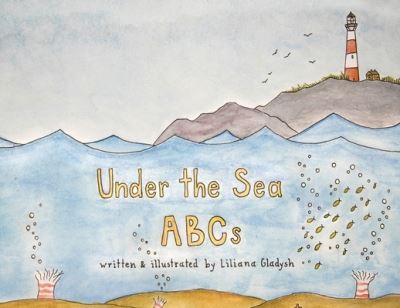 Cover for Liliana Gladysh · Under The Sea ABCs (Paperback Book) (2021)