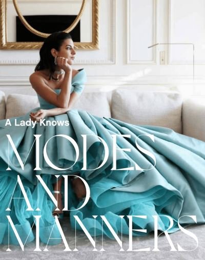 Cover for Haya Maraka · A Lady Knows: Modes &amp; Manners (Innbunden bok) (2021)