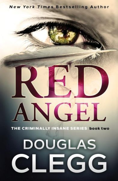 Cover for Douglas Clegg · Red Angel: A chilling serial killer thriller with a twist - Criminally Insane (Taschenbuch) (2019)