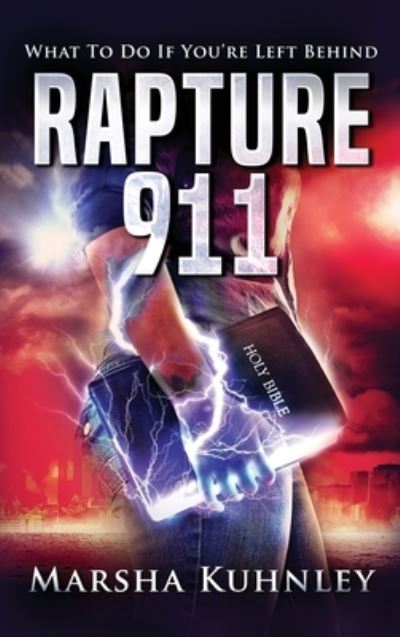 Cover for Marsha Kuhnley · Rapture 911 (Inbunden Bok) (2019)