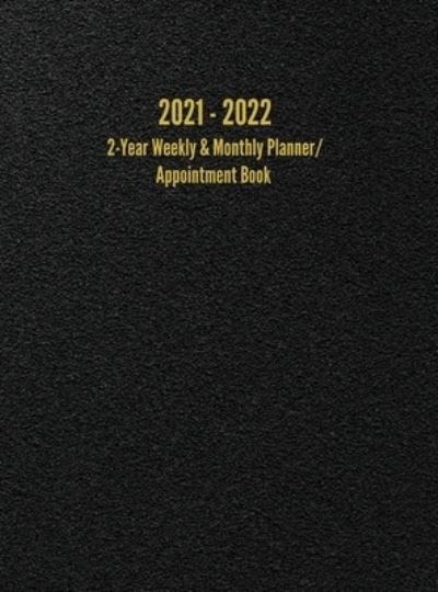 Cover for I S Anderson · 2021 - 2022 2-Year Weekly &amp; Monthly Planner / Appointment Book (Hardcover bog) (2020)