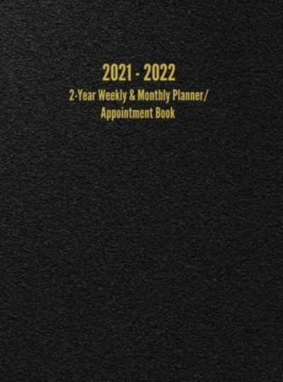 Cover for I S Anderson · 2021 - 2022 2-Year Weekly &amp; Monthly Planner / Appointment Book (Hardcover Book) (2020)