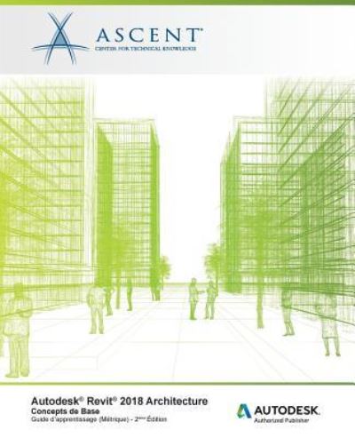 Cover for Ascent - Center for Technical Knowledge · Autodesk Revit 2018 Architecture (Paperback Book) (2018)