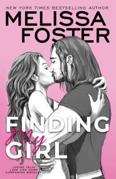 Cover for Melissa Foster · Finding My Girl / Loving Talia (Love Like Ours Companion Booklet) (Pocketbok) (2018)