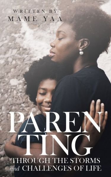 Cover for Mame Yaa · Parenting Through the Storms and Challenges of Life (Pocketbok) (2019)