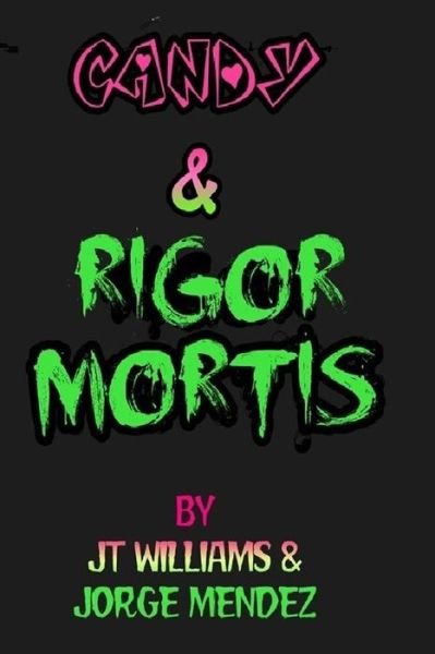 Cover for Jt Williams · Candy &amp; Rigor Mortis (Paperback Bog) (2017)