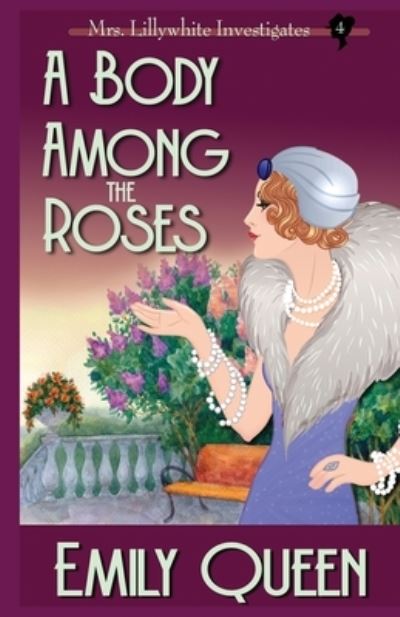 Body among the Roses - Emily Queen - Books - Willow Hill Books - 9781953044242 - March 26, 2021