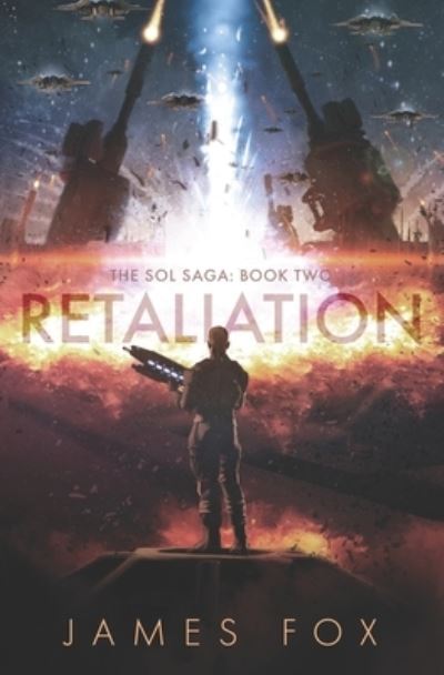 Cover for James Fox · Retaliation (The Sol Saga Book 2) - The Sol Saga (Paperback Book) (2021)