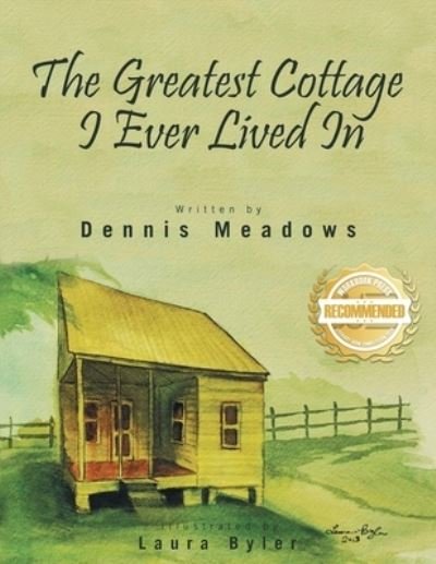 Cover for Dennis Meadows · The Greatest Cottage I Ever Lived In (Pocketbok) (2021)