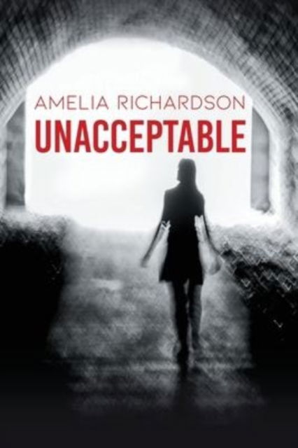 Cover for Amelia Richardson · Unacceptable (Paperback Book) (2022)