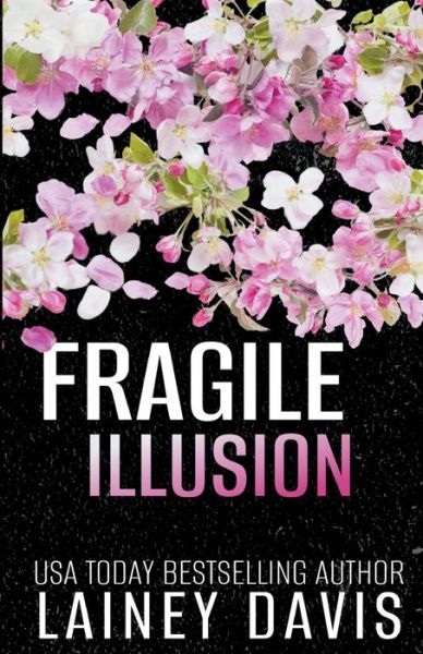 Cover for Lainey Davis · Fragile Illusion (Book) (2018)