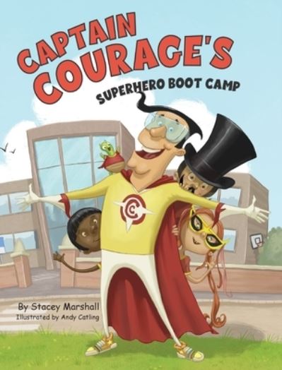 Cover for Stacey Marshall · Captain Courage's Superhero Boot Camp (Book) (2022)