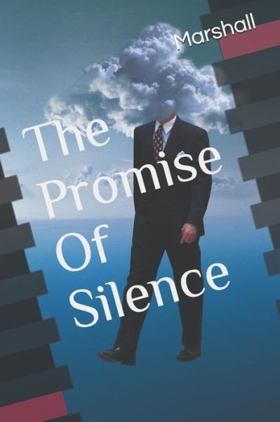 The Promise Of Silence - Marshall - Böcker - Independently Published - 9781973323242 - 17 november 2017