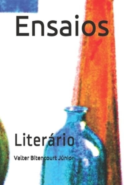 Cover for Bitencourt Junior Valter Bitencourt Junior · Ensaios: Literario (Pocketbok) (2017)