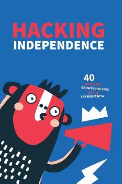 Cover for Basia Grzybowska · Hacking Independence (Paperback Book) (2017)