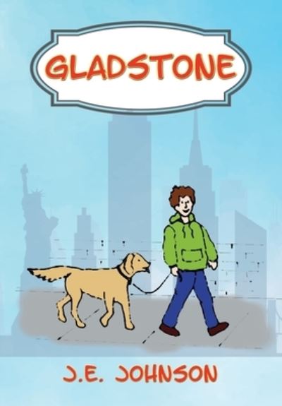 Cover for J E Johnson · Gladstone (Hardcover Book) (2020)