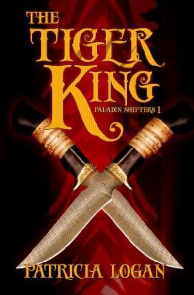 The Tiger King - Patricia Logan - Livros - Createspace Independent Publishing Platf - 9781977903242 - 9 de outubro de 2017