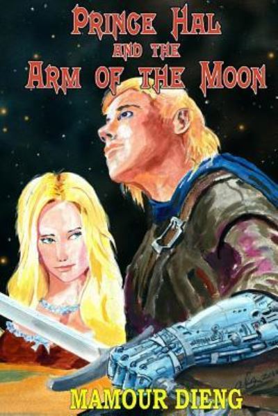 Cover for Mamour Dieng · Prince Hal and the Arm of the Moon (Paperback Book) (2017)