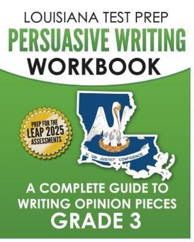 Cover for Test Master Press Louisiana · LOUISIANA TEST PREP Persuasive Writing Workbook Grade 3 (Paperback Book) (2017)