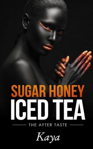 Cover for Kaya · Sugar Honey Iced Tea (Pocketbok) (2018)