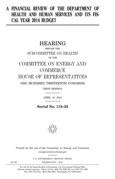 Cover for United States Congress · A financial review of the Department of Health and Human Services and its fiscal year 2014 budget (Paperback Book) (2017)