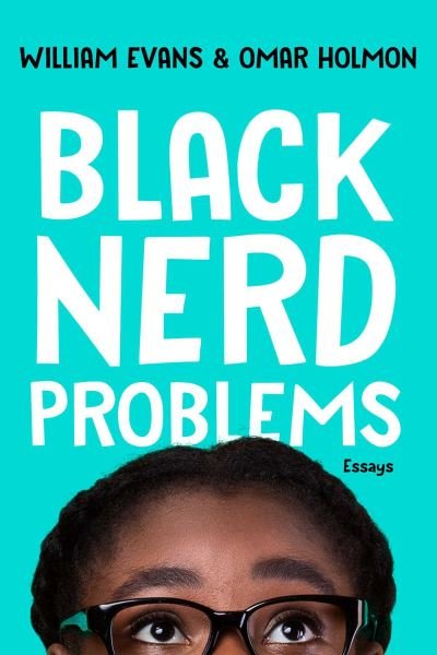 Cover for William Evans · Black Nerd Problems: Essays (Paperback Book) (2022)