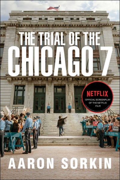 Cover for Aaron Sorkin · The Trial of the Chicago 7: The Screenplay (Paperback Book) (2020)