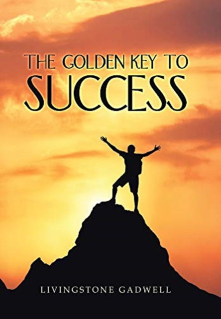 Cover for Livingstone Gadwell · Golden Key to Success (Book) (2020)