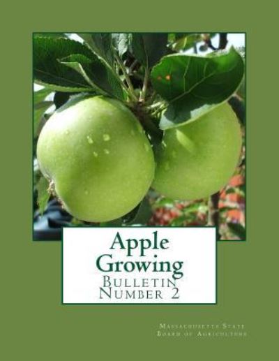 Cover for Massachusetts State Board of Agriculture · Apple Growing (Paperback Book) (2018)