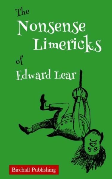 Cover for Birchall Publishing · The Nonsense Limericks of Edward Lear (Paperback Book) (2018)