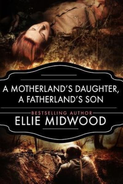 Cover for Ellie Midwood · A Motherland's Daughter, A Fatherland's Son (Paperback Book) (2018)