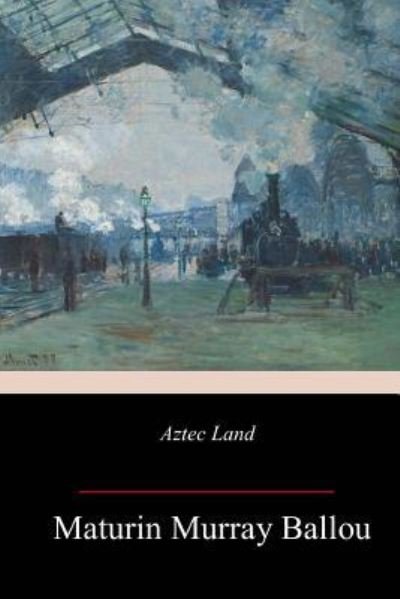 Cover for Maturin Murray Ballou · Aztec Land (Paperback Bog) (2018)