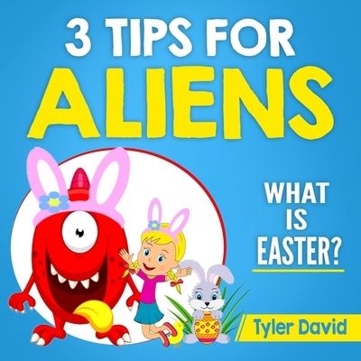 Cover for Tyler David · 3 Tips for Aliens (Paperback Book) (2018)