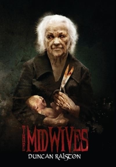 Cover for Duncan Ralston · The Midwives (Inbunden Bok) (2020)