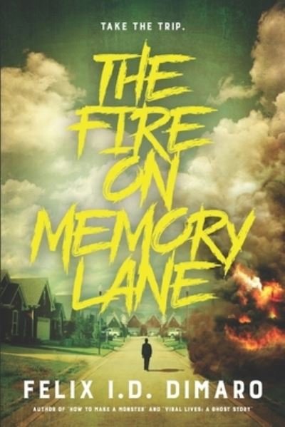 Cover for Felix I D Dimaro · The Fire On Memory Lane (Paperback Book) (2021)