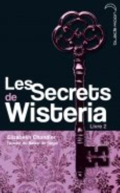 Cover for Elizabeth Chandler · Les secrets de Wisteria 2/Lauren (MERCH) (2011)