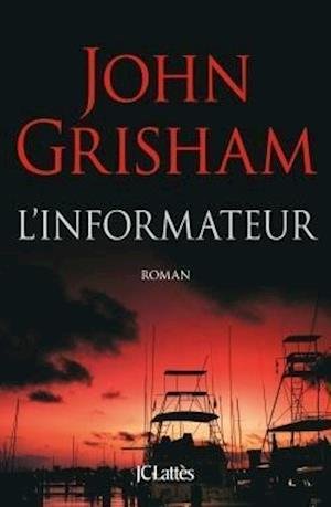Cover for John Grisham · L'informateur (Taschenbuch) (2018)