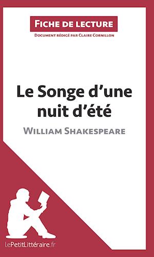 Cover for Claire Cornillon · Le Songe d'une nuit d'été de William Shakespeare (Fiche de lecture) (Paperback Book) (2014)