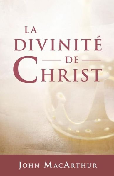 Cover for John MacArthur · La divinité de Christ (Paperback Bog) (2018)