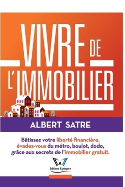 Cover for Albert SATRE · Vivre de l'Immobilier (Pocketbok) (2019)