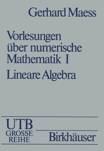 Cover for Maess · Vorlesungen UEber Numerische Mathematik: I. Lineare Algebra (Paperback Book) [1984 edition] (2012)