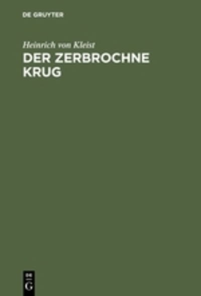 Der zerbrochne Krug - Kleist - Books -  - 9783111190242 - December 13, 1901