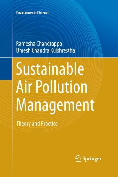 Cover for Ramesha Chandrappa · Sustainable Air Pollution Management: Theory and Practice - Environmental Science and Engineering (Paperback Book) [Softcover reprint of the original 1st ed. 2016 edition] (2016)